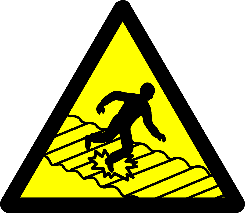 Caution fragile roof